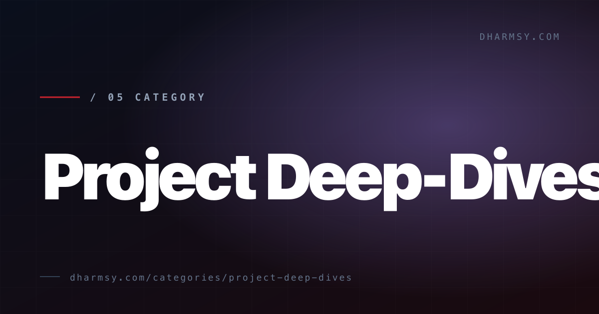 Project Deep-Dives — blog category by Dharmendra Singh Yadav